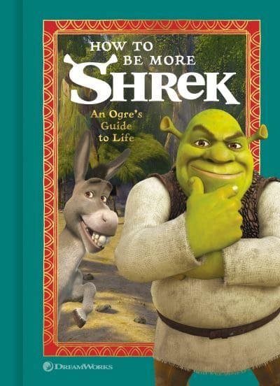 How to Be More Shrek - An Ogre