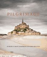 Pilgrimage - the great pilgrim routes of britain and europe