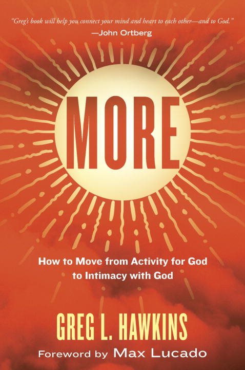 More - how to move from activity for god to intimacy with god