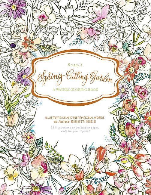 Kristys spring cutting garden - a watercoloring book
