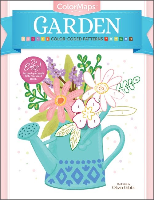 Colormaps: Garden : Color-Coded Patterns Adult Coloring Book