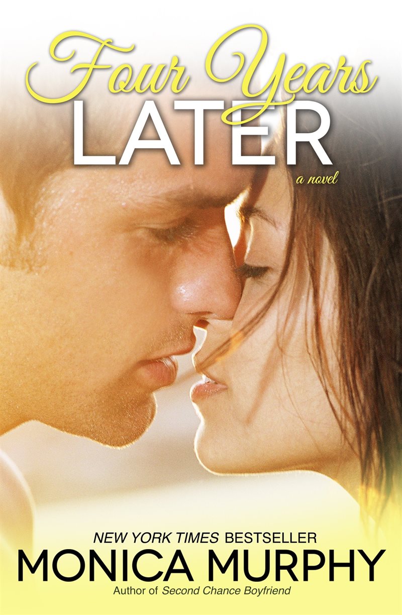 Four Years Later: A Novel