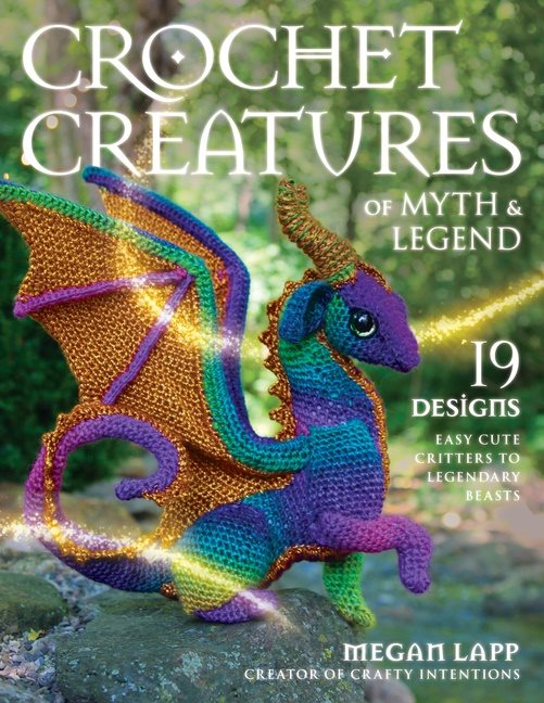 Crochet Creatures Of Myth And Legend