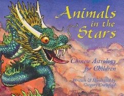 Animals In The Stars : Chinese Astrology for Kids
