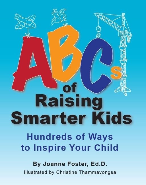 Abcs Of Raising Smarter Kids