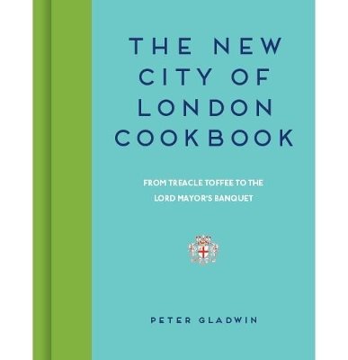 The New City of London Cookbook