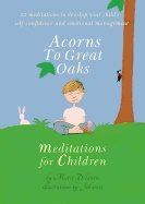 Acorns to great oaks - meditations for children