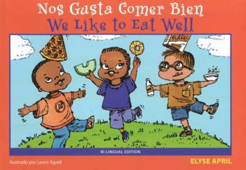 Nos Gusta Comer Bien / We Like To Eat Well