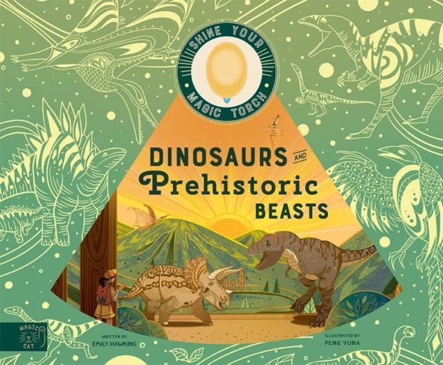 Dinosaurs and Prehistoric Beasts - Includes Magic Torch Which Illuminates M