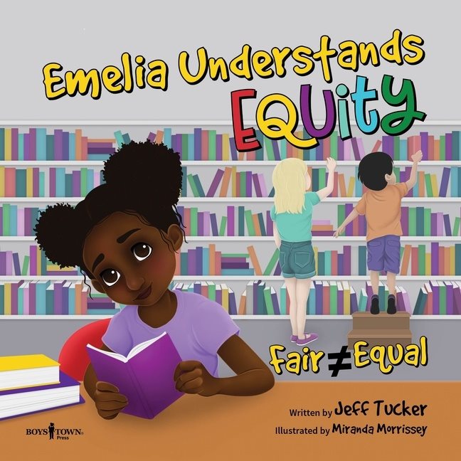 Emelia Understands Equity : Fair doesn’t always mean equal