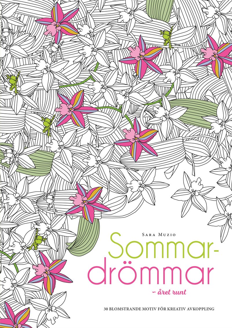 Målarbok : Sommardrömmar, 30 illustrationer för en avkopplande och kreativ paus