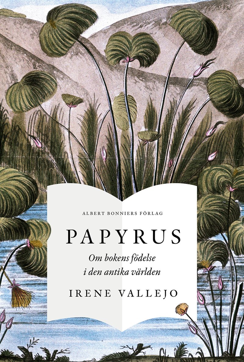 Papyrus : Om bokens födelse i den antika världen