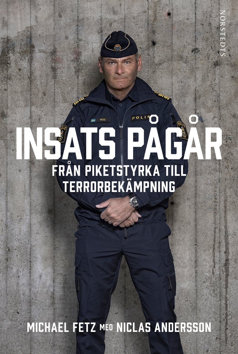 Insats pågår : Från piketstyrka till terrorbekämpning