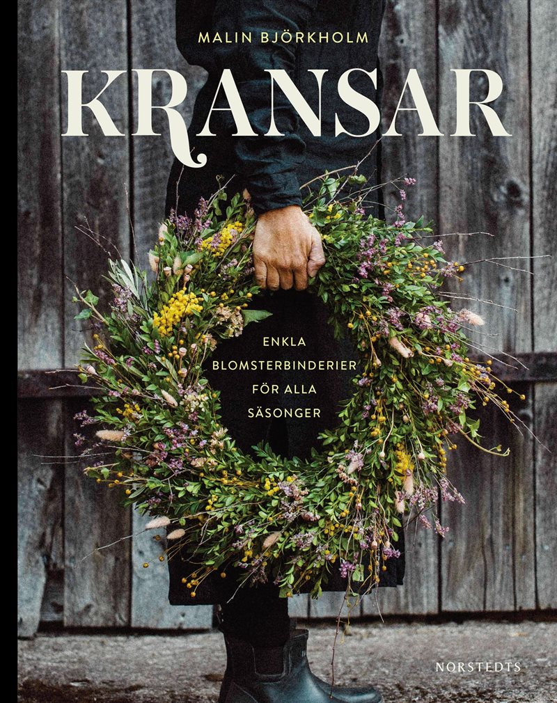 Kransar : Enkla blomsterbinderier för alla säsonger