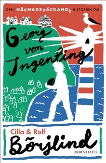 Den häpnadsväckande historien om Georg von Ingenting