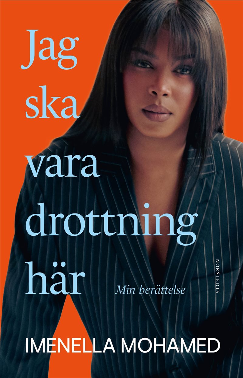 Jag ska vara drottning här : Min berättelse