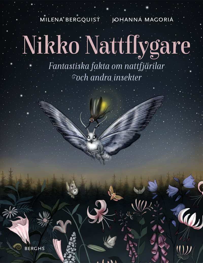 Nikko nattflygare : fantastiska fakta om nattfjärilar och andra insekter