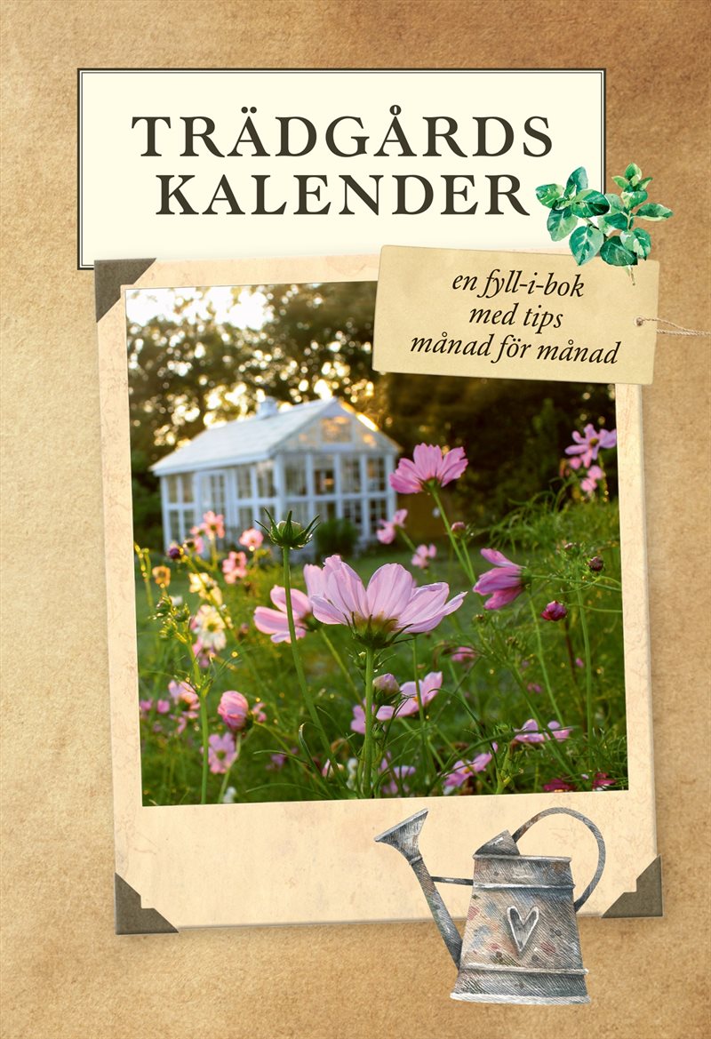 Trädgårdskalender – en fyll-i-bok med tips och inspiration månad för månad