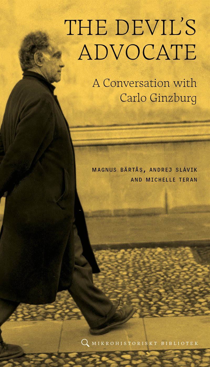 The devil´s advocate : a conversation with Carlo Ginzburg
