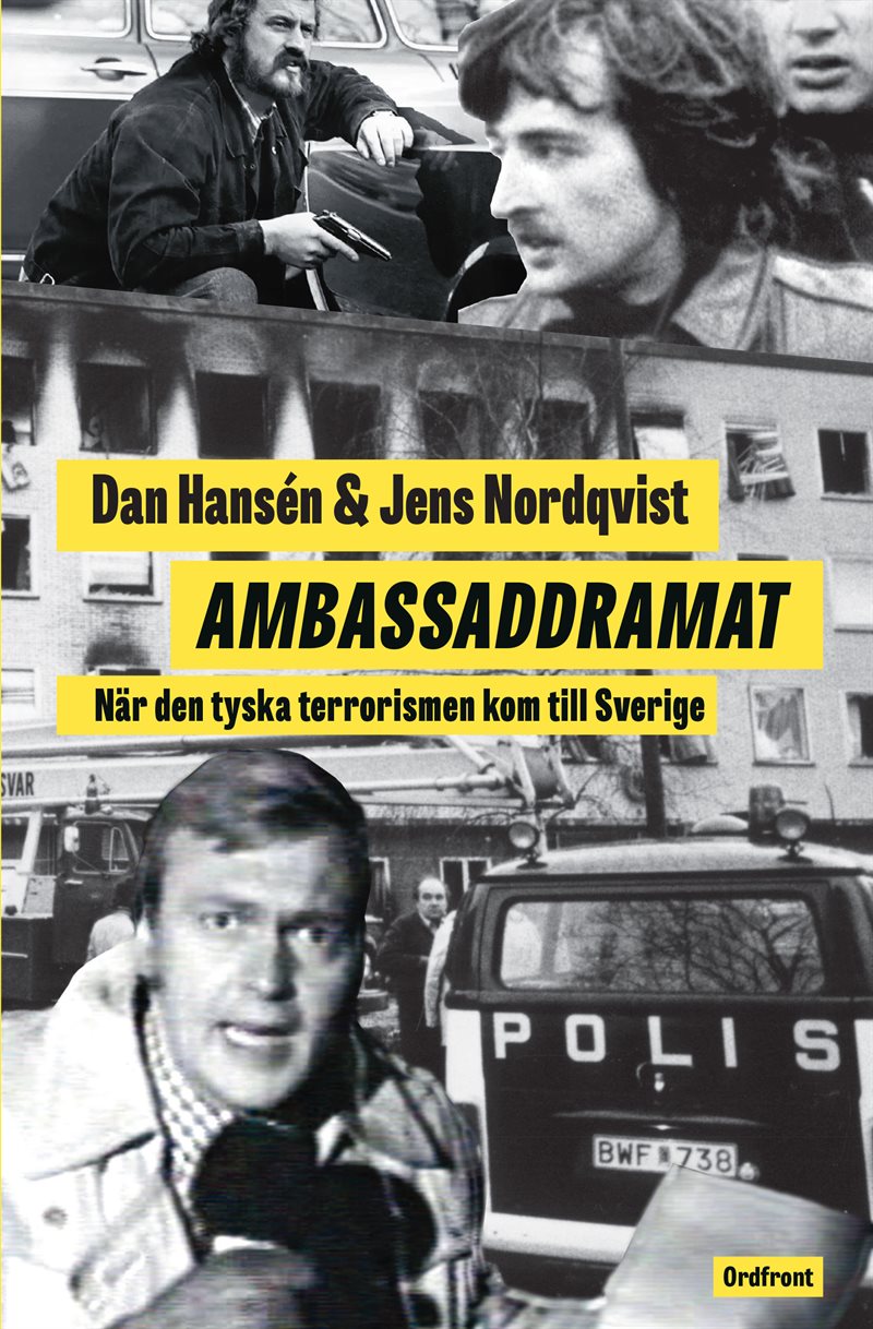 Ambassaddramat: När den tyska terrorismen kom till Sverige