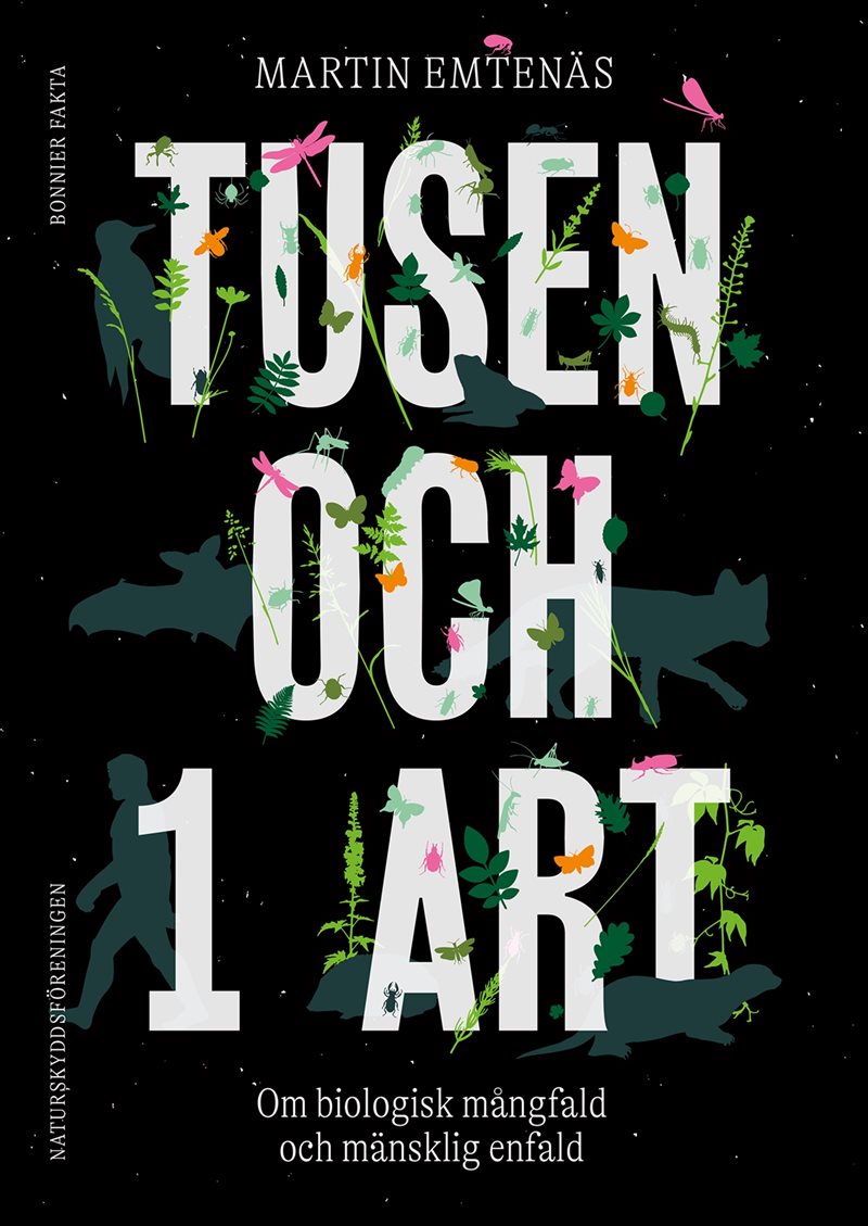 Tusen och 1 art : Om biologisk mångfald och mänsklig enfald