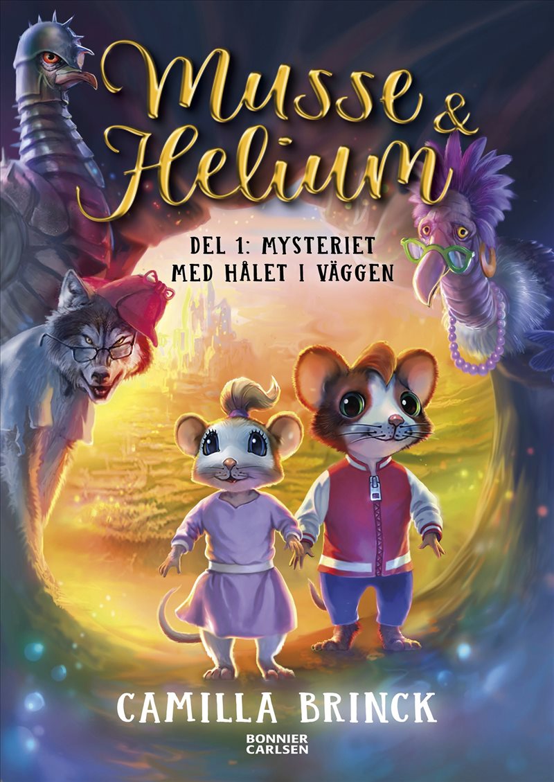 Musse & Helium. Mysteriet med hålet i väggen