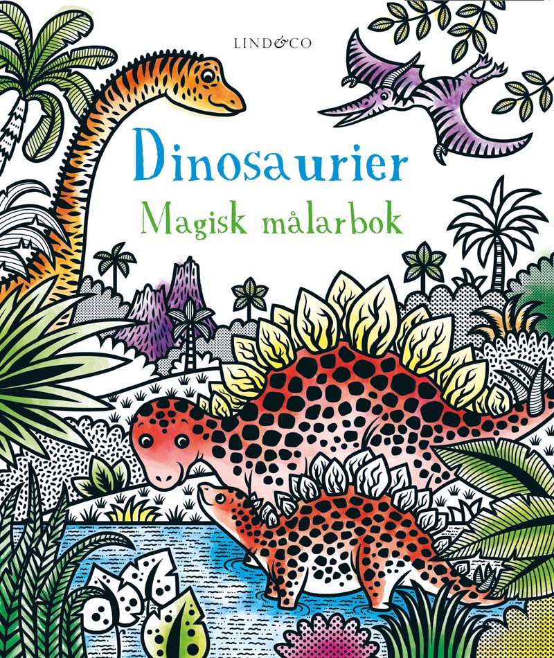 Dinosaurier : magisk målarbok