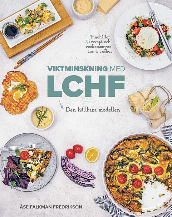 Viktminskning med LCHF ; Den hållbara modellen