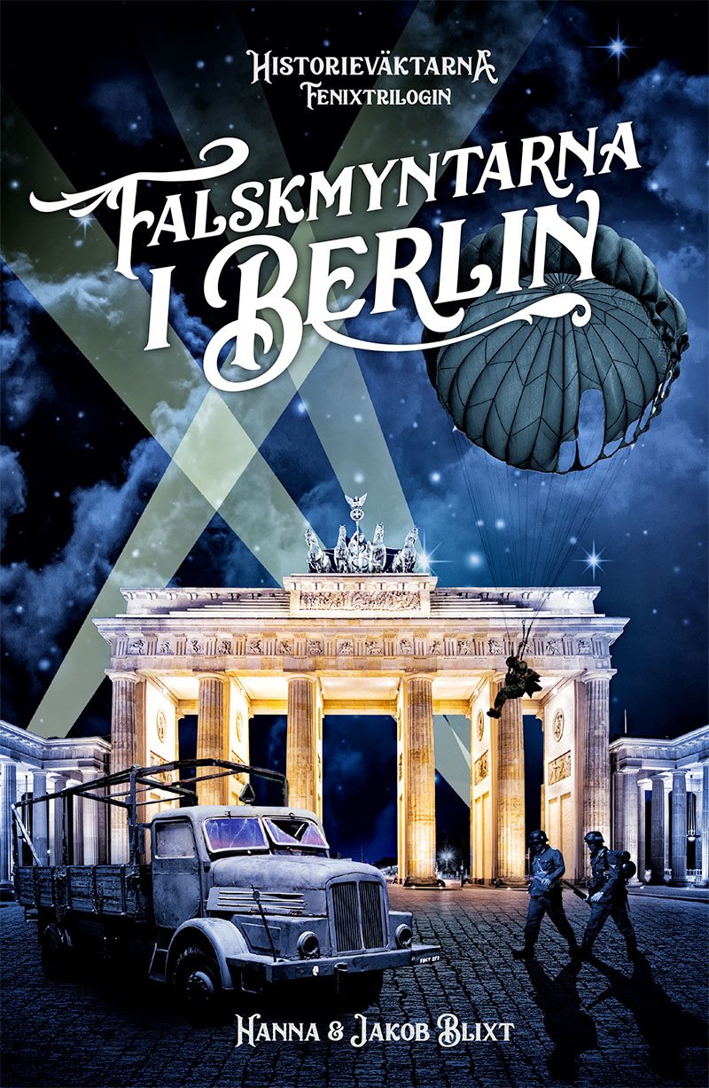 Historieväktarna Fenixtrilogin: Falskmyntarna i Berlin (1)