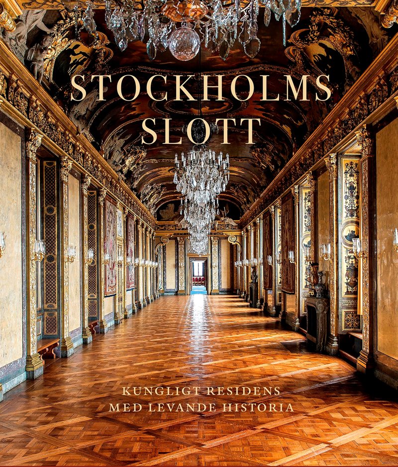 Stockholms slott: Kungligt residens med levande historia