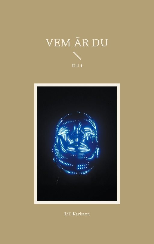 Vem är du. Del 4
