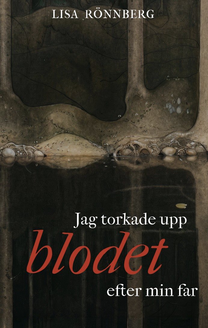 Jag torkade upp blodet efter min far