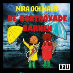 Mira och Malte - De bortrövade barnen