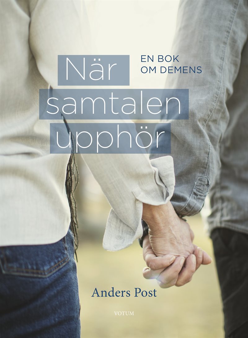 När samtalen upphör -  en bok om demens