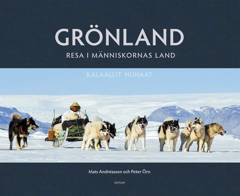 GRÖNLAND - Resa i människornas land