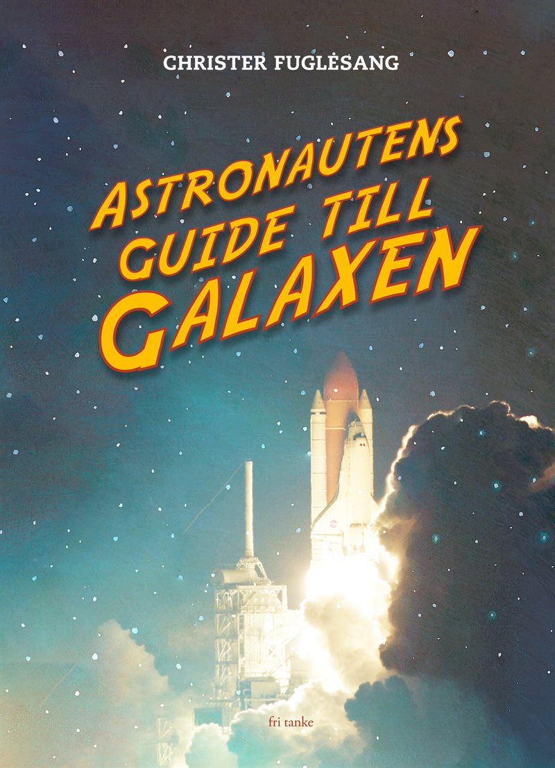 Astronautens guide till galaxen