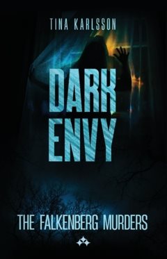 Dark Envy : Part Five in The Falkenberg Murders