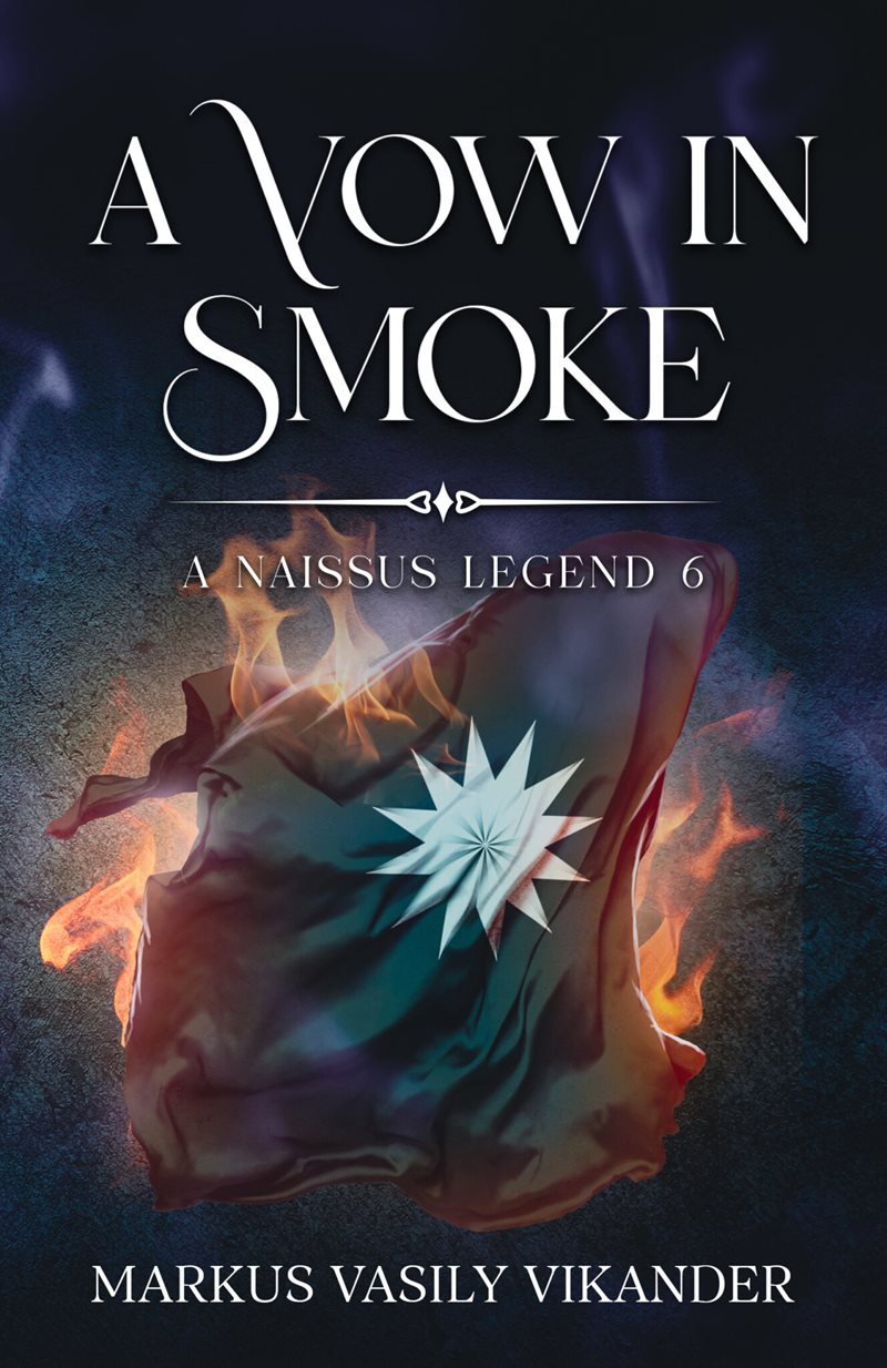 A Vow In Smoke: A Naissus Legend 6