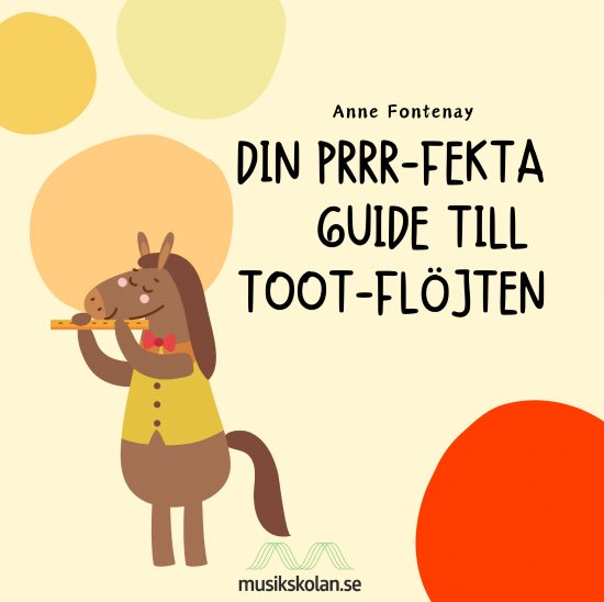 Din prrr-fekta guide till TooT-flöjten