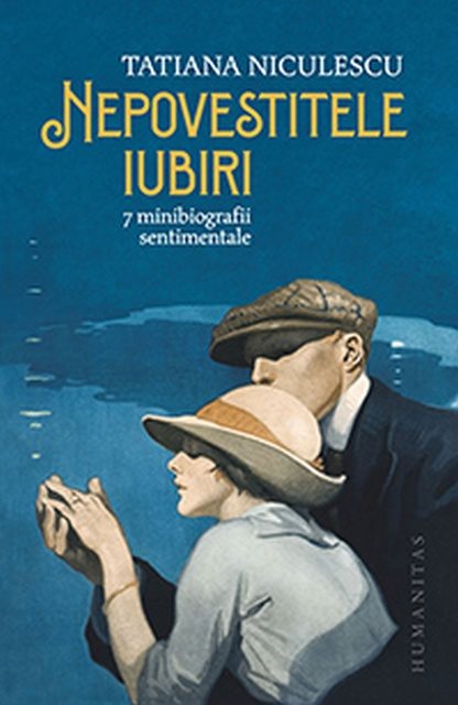 Nepovestitele iubiri: 7 minibiografii sentimentale