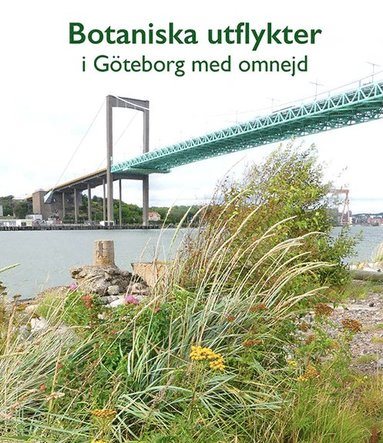 Botaniska utflykter i Göteborg med omnejd