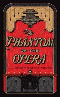  Phantom of the Opera and Other Gothic Tales
