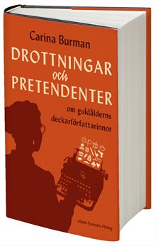 Drottningar och pretendenter : Om guldålderns deckarförfattarinnor