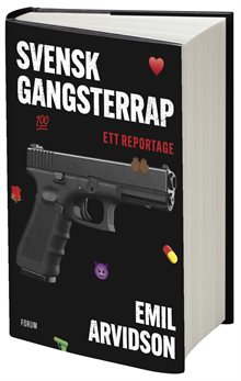 Svensk gangsterrap : Ett reportage