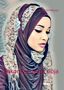 Bakom hederns slöja : Bakom hederns slöja