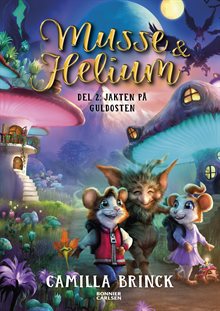 Musse & Helium. Jakten på guldosten