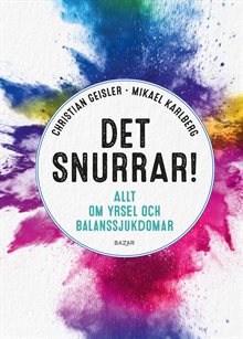 Det snurrar! : Allt om yrsel och balanssjukdomar