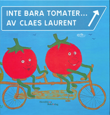 Inte bara tomater...